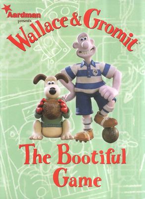 Wallace & Gromit : the bootiful game