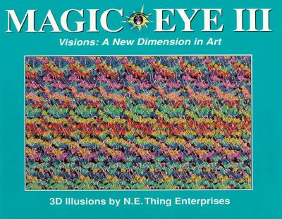 Magic eye III : visions : a new dimension in art