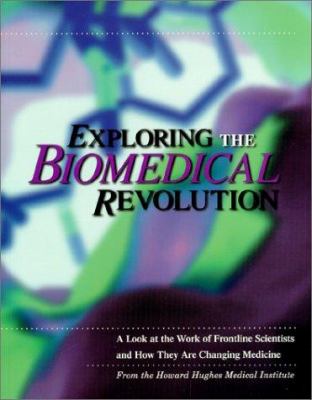 Exploring the biomedical revolution.