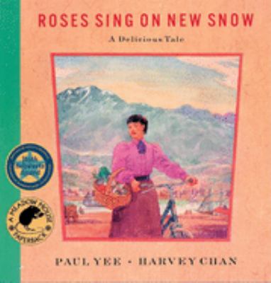 Roses sing on new snow : a delicious tale