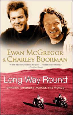 Long way round : chasing shadows across the world