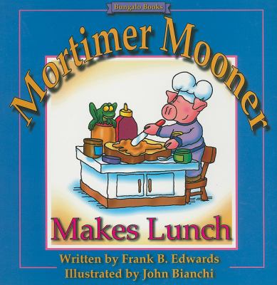 Mortimer Mooner makes lunch