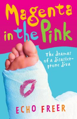 Magenta in the pink : [the dramas of a disaster-prone diva]