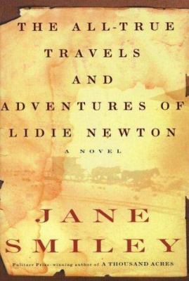 The all-true travels of Lidie Newton : a novel