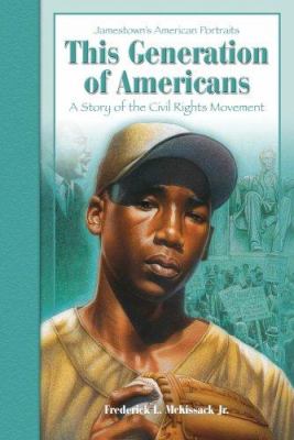This generation of Americans : a story of the Civil Rights movement