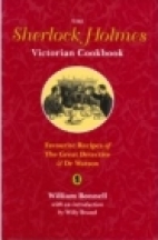 The Sherlock Holmes Victorian cookbook : favourite recipes of the great detective & Dr. Watson