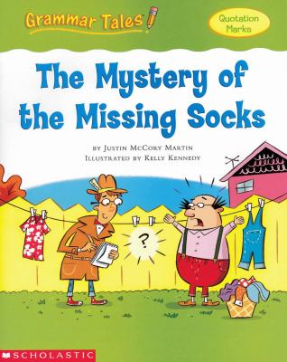 The mystery of the missing socks : quotation marks