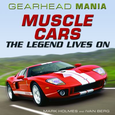 Muscle cars : the legend lives on