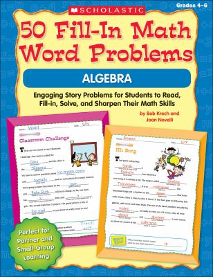 50 Fill-in Math Word Problems Algebra : Engaging Story Problems for Students to Read, Fill-in, Solve, and Sharpen Their Math Skills