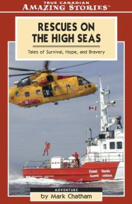 Rescues on the high seas : tales of survival, hope, and bravery