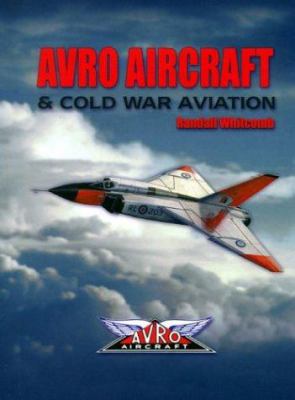 Avro Aircraft & Cold War aviation