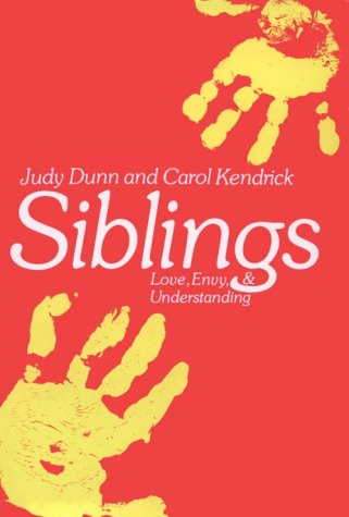 Siblings : love, envy, & understanding