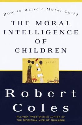 Moral intelligence : teaching children values