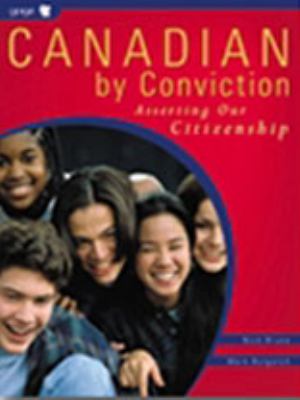 Canadian by conviction : asserting our citizenship