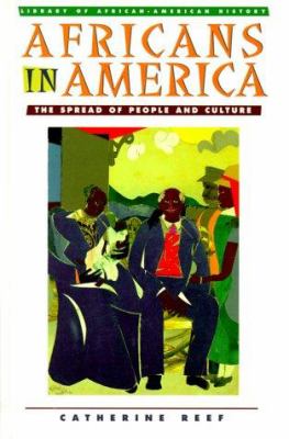 Africans in America : the spread of people and culture