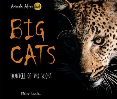 Big cats : hunters of the night
