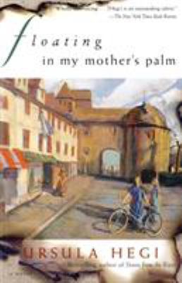 Floating in my mother's palm : a novel