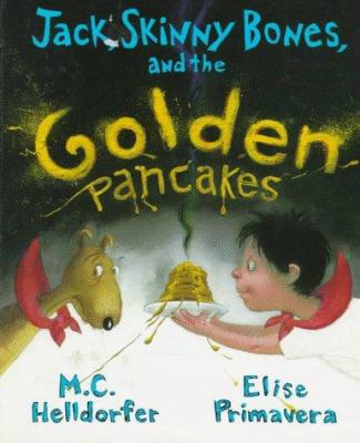 Jack, Skinny Bones, and the golden pancakes
