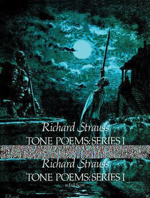 Tone poems. : in full orchestral score. Series I. Don Juan, Tod und Verklärung, Don Quixote :