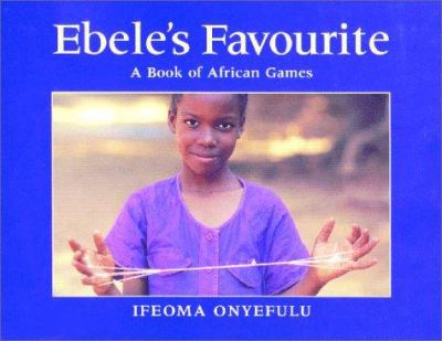 Ebele's favourite : a book of African games