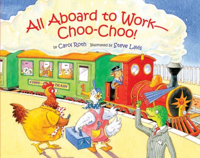 All aboard to work--choo-choo!