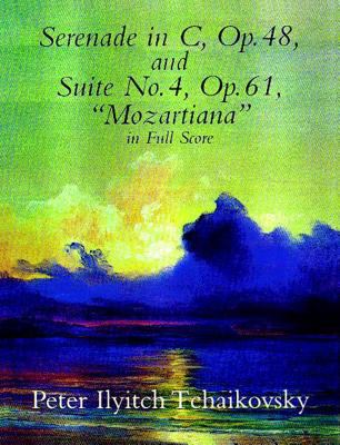 Serenade in C, Op. 48 and Suite No. 4, Op. 61 "Mozartiana", in Full Score.