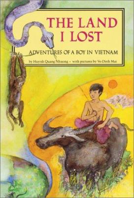 The land I lost : adventures of a boy in Vietnam