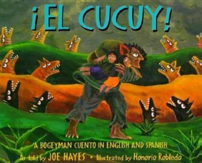 El Cucuy! : a bogeyman cuento in English and Spanish