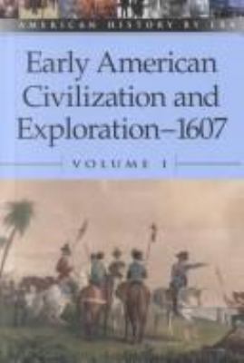 Early American civilization and exploration -- 1607