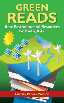 Green reads : best environmental resources for youth, K-12