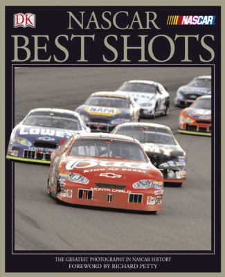 NASCAR best shots : the greatest photography in NASCAR history