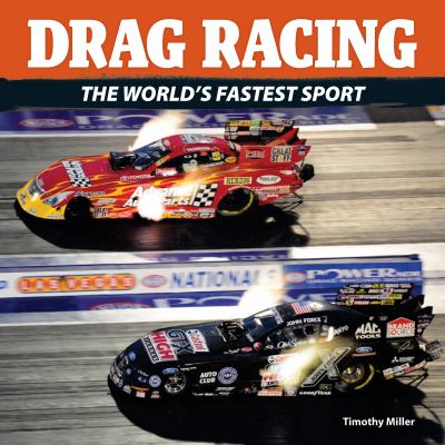 Drag racing : the world's fastest sport