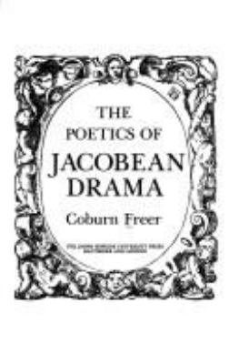 The poetics of Jacobean drama