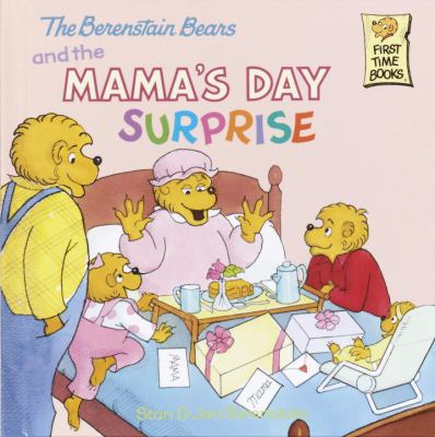 The Berenstain Bears and the mama's day surprise