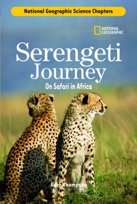 Serengeti journey : on safari in Africa