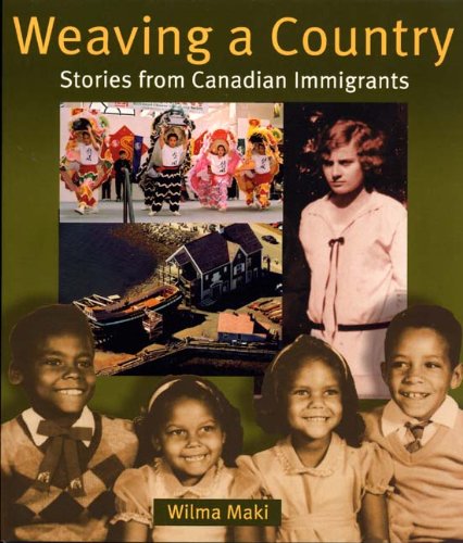 Weaving a country : stories from Canadian immigrants