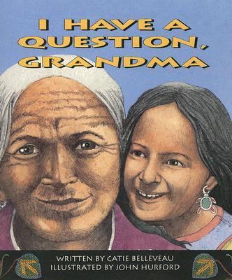 I have a question, Grandma