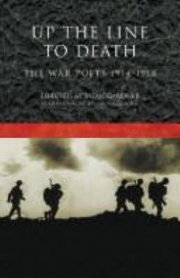 Up the line to death : the war poets, 1914-1918 : an anthology