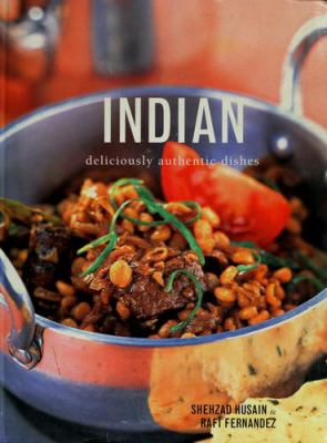 Indian : deliciously authentic dishes