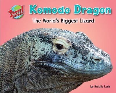 Komodo dragon : the world's biggest lizard