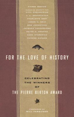 For the love of history : celebrating the winners of the Pierre Berton Award