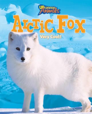 Arctic fox : very cool!