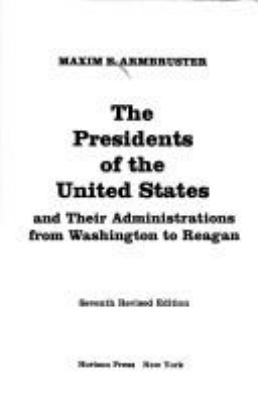 The Presidents of the United States, and their administrations from Washington to Ford.