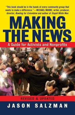 Making the news : a guide for nonprofits and activists