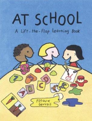 At school : a lift-the-flap learning book