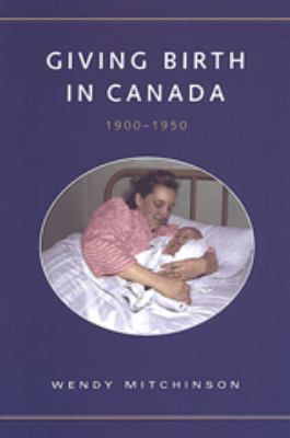 Giving birth in Canada, 1900-1950