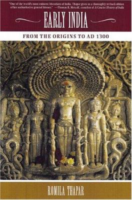 Early India : from the origins to AD 1300 / Romila Thapar.