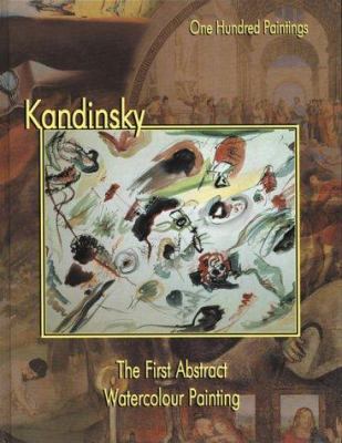 Kandinsky : the first abstract watercolour painting/