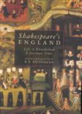 Shakespeare's England : life in Elizabethan & Jacobean times