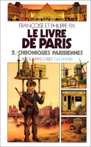 Le livre de Paris. 2. Chroniques parisiennes /